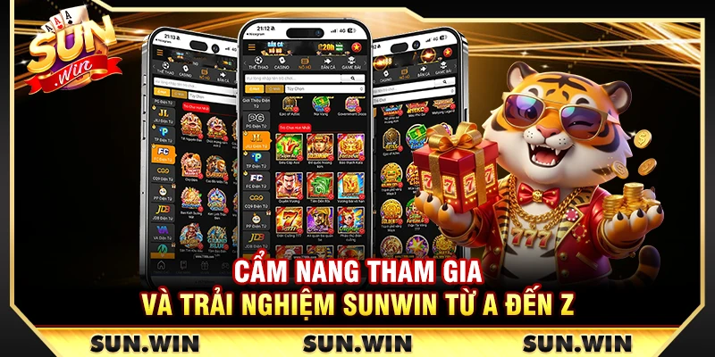 Cẩm nang tham gia và trải nghiệm Sunwin từ A đến Z